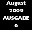 ausgabe 6, august 2009